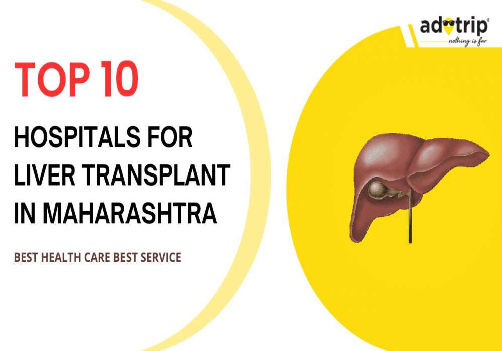 Top 10 Hospitals For Liver Transplant In Maharashtra